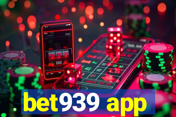 bet939 app